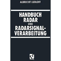 Handbuch Radar und Radarsignalverarbeitung [Paperback]