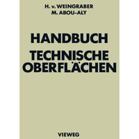 Handbuch Technische Oberfl?chen: Typologie, Messung und Gebrauchsverhalten [Paperback]