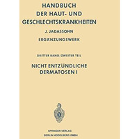 Handbuch der Haut- und Geschlechtskrankheiten: Nicht Entz?ndliche Dermatosen II [Paperback]