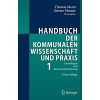 Handbuch der kommunalen Wissenschaft und Praxis: Band 1: Grundlagen und Kommunal [Hardcover]