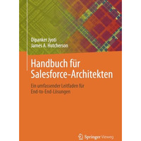 Handbuch f?r Salesforce-Architekten: Ein umfassender Leitfaden f?r End-to-End-L? [Paperback]