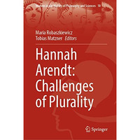 Hannah Arendt: Challenges of Plurality [Hardcover]