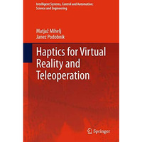 Haptics for Virtual Reality and Teleoperation [Hardcover]