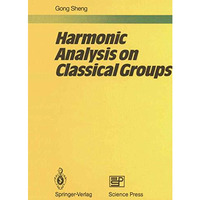 Harmonic Analysis on Classical Groups [Paperback]