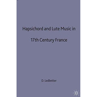 Harpsichord and Lute Music in 17th-Century France [Hardcover]