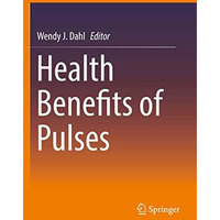 Health Benefits of Pulses [Paperback]