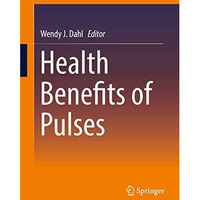 Health Benefits of Pulses [Hardcover]