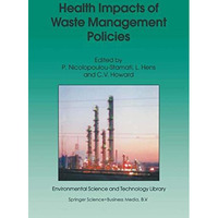 Health Impacts of Waste Management Policies: Proceedings of the Seminar Health  [Paperback]