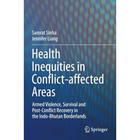 Health Inequities in Conflict-affected Areas: Armed Violence, Survival and Post- [Paperback]