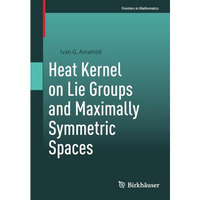 Heat Kernel on Lie Groups and Maximally Symmetric Spaces [Paperback]