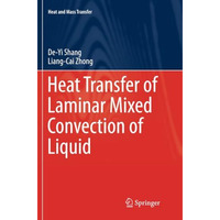 Heat Transfer of Laminar Mixed Convection of Liquid [Paperback]