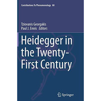 Heidegger in the Twenty-First Century [Paperback]