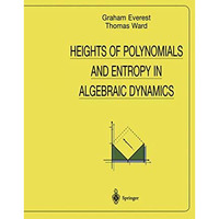 Heights of Polynomials and Entropy in Algebraic Dynamics [Paperback]