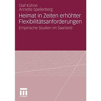 Heimat in Zeiten erh?hter Flexibilit?tsanforderungen: Empirische Studien im Saar [Paperback]