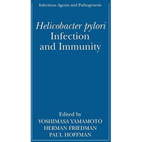 Helicobacter pylori Infection and Immunity [Paperback]