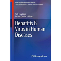 Hepatitis B Virus in Human Diseases [Hardcover]