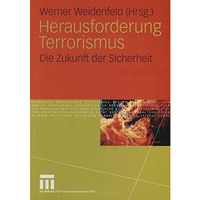 Herausforderung Terrorismus: Die Zukunft der Sicherheit [Paperback]