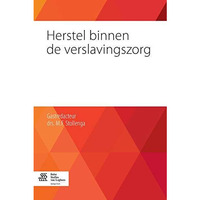 Herstel binnen de verslavingszorg [Paperback]