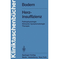 Herzinsuffizienz: Pathophysiologie Klinische Symptomatologie Therapie [Paperback]