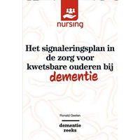 Het signaleringsplan in de zorg voor kwetsbare ouderen bij dementie [Paperback]