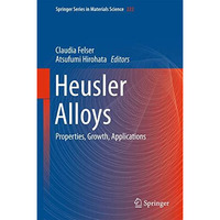 Heusler Alloys: Properties, Growth, Applications [Hardcover]