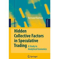 Hidden Collective Factors in Speculative Trading: A Study in Analytical Economic [Hardcover]