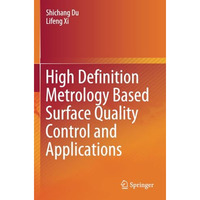 High Definition Metrology Based Surface Quality Control and Applications [Paperback]