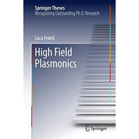 High Field Plasmonics [Hardcover]