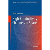 High-Conductivity Channels in Space [Hardcover]