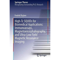 High-Tc SQUIDs for Biomedical Applications: Immunoassays, Magnetoencephalography [Hardcover]