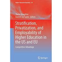 Higher Education, Stratification, and Workforce Development: Competitive Advanta [Hardcover]