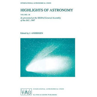 Highlights of Astronomy Volume 11B: As Presented at the XXIIIrd General Assembly [Paperback]