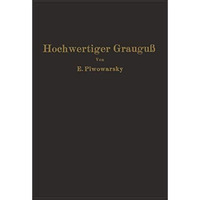 Hochwertiger Graugu? und die physikalisch-metallurgischen Grundlagen seiner Hers [Paperback]