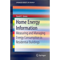 Home Energy Information: Measuring and Managing Energy Consumption in Residentia [Paperback]