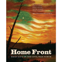 Home Front: Daily Life in the Civil War North [Hardcover]