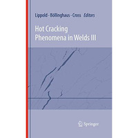 Hot Cracking Phenomena in Welds III [Paperback]