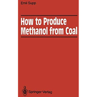 How to Produce Methanol from Coal [Paperback]