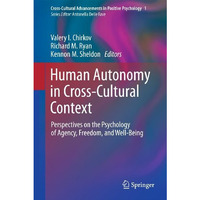 Human Autonomy in Cross-Cultural Context: Perspectives on the Psychology of Agen [Hardcover]