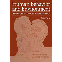 Human Behavior and Environment: Advances in Theory and Research Volume 2 [Paperback]