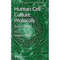 Human Cell Culture Protocols [Hardcover]