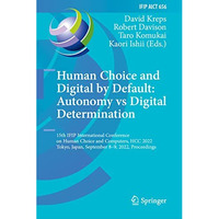 Human Choice and Digital by Default: Autonomy vs Digital Determination: 15th IFI [Hardcover]