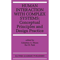 Human Interaction with Complex Systems: Conceptual Principles and Design Practic [Paperback]