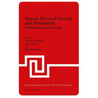 Human Physical Growth and Maturation: Methodologies and Factors [Paperback]