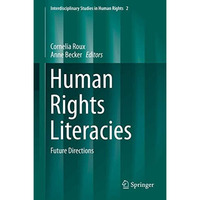 Human Rights Literacies: Future Directions [Hardcover]