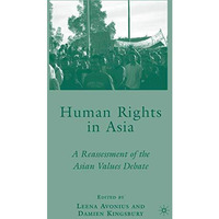 Human Rights in Asia: A Reassessment of the Asian Values Debate [Paperback]