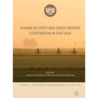 Human Security and Cross-Border Cooperation in East Asia [Hardcover]