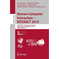 Human-Computer Interaction  INTERACT 2019: 17th IFIP TC 13 International Confer [Paperback]