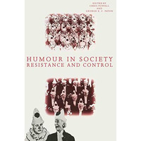 Humour in Society: Resistance and Control [Paperback]