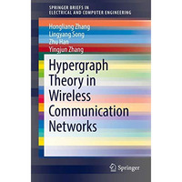 Hypergraph Theory in Wireless Communication Networks [Paperback]