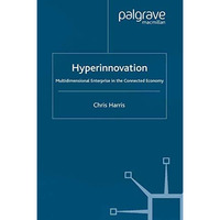 Hyperinnovation: Multidimensional Enterprise in the Connected Economy [Paperback]